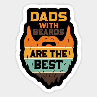Dads with beards are the best Sticker